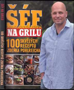 Zdeněk Pohlreich: Šéf na grilu