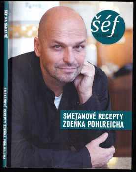 Zdeněk Pohlreich: Šéf na smetaně