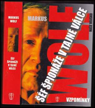 Markus Wolf: Šéf špionáže v tajné válce