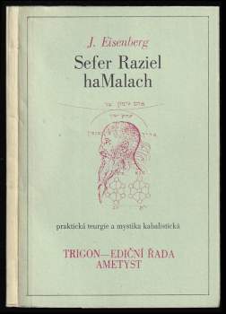 Sefer Raziel haMalach praktická teurgie a mystika kabalistická