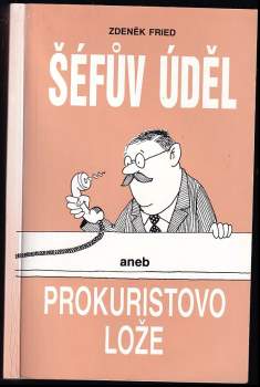 Zdeněk Fried: Šéfův úděl aneb prokuristovo lože