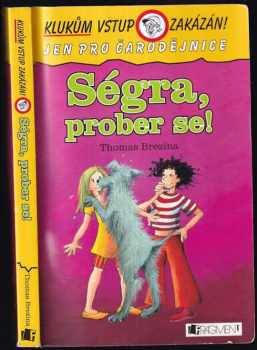 Ségra, prober se!