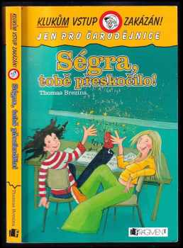 Ségra, tobě přeskočilo!