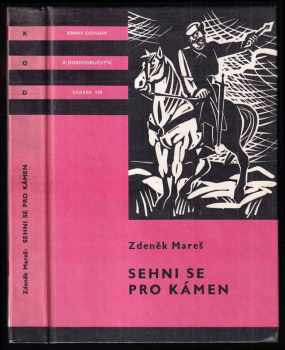 Zdeněk Mareš: Sehni se pro kámen