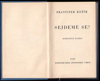 František Kožík: Sejdeme se?