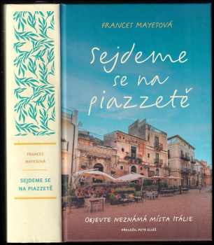 Frances Mayes: Sejdeme se na piazzetě