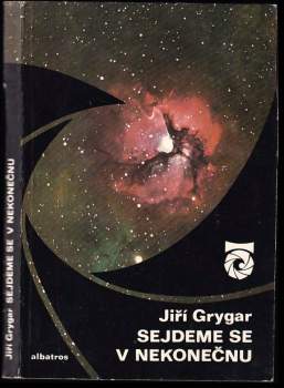 Jiří Grygar: Sejdeme se v nekonečnu