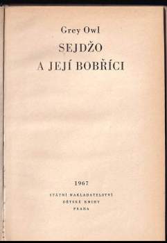 Grey Owl: Sejdžo a její bobříci