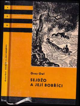 Sejdžo a její bobříci - Grey Owl (1967, Státní nakladatelství dětské knihy) - ID: 809121