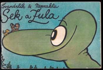 Miloslav Švandrlík: Sek a Zula