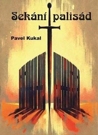 Pavel Kukal: Sekání palisád