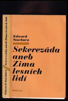 Edward Stachura: Sekerezáda aneb Zima lesních lidí