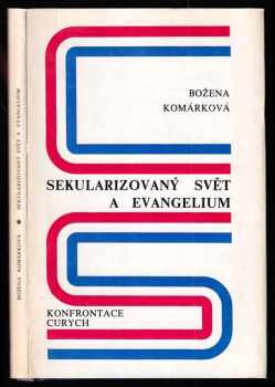 Božena Komárková: Sekularizovaný svět a evangelium