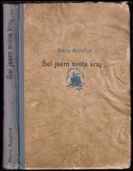 Mario Appelius: Šel jsem světa kraj--