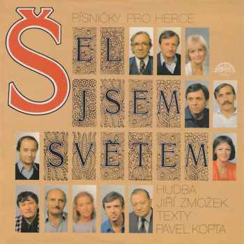 Šel Jsem Světem (Písničky Pro Herce) : Red Labels Vinyl - Various (1989, Supraphon) - ID: 3933206