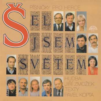 Various: Šel Jsem Světem (Písničky Pro Herce)