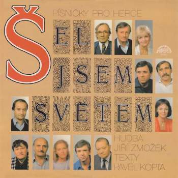 Šel Jsem Světem (Písničky Pro Herce)
