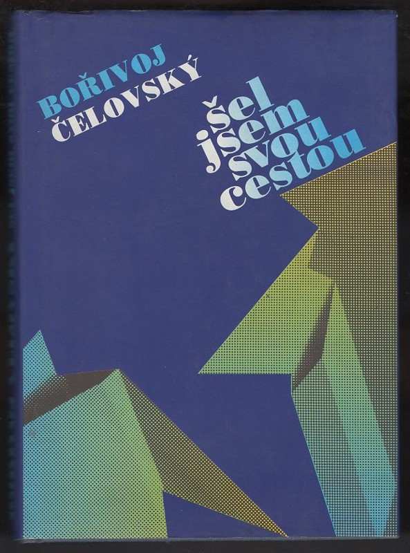 Šel jsem svou cestou