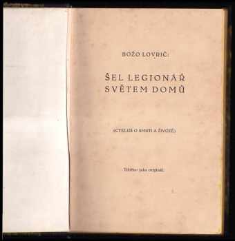 Božo Lovrić: Šel legionář světem domů - cyklus o smrti a životě - DEDIKACE AUTORA