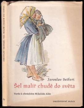 Jaroslav Seifert: Šel malíř chudě do světa