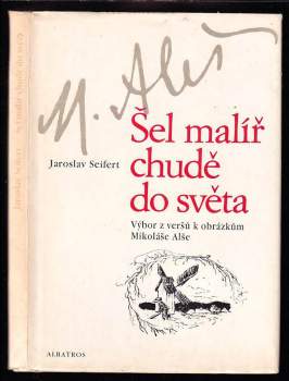 Šel malíř chudě do světa : verše k obrázkům Mikoláše Alše