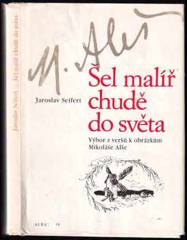 Jaroslav Seifert: Šel malíř chudě do světa