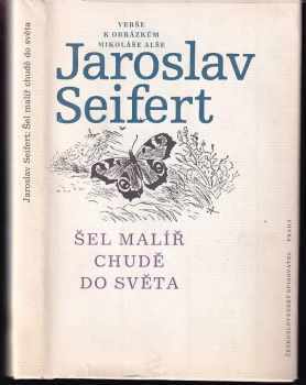 Jaroslav Seifert: Šel malíř chudě do světa