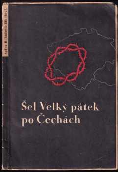 Šel Velký Pátek po Čechách PODPIS - Sylva Boháčová-Žikešová (1945, M. Lábková) - ID: 251805