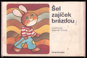 Šel zajíček brázdou