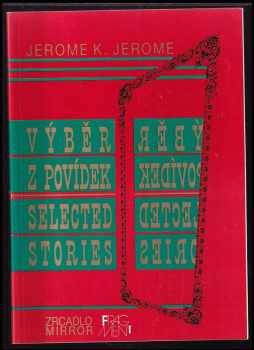 Jerome K Jerome: Selected Stories / Výběr z povídek