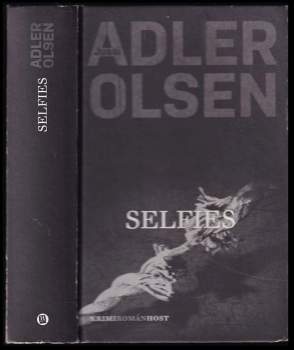 Selfies : 7 - kriminální román - Jussi Adler-Olsen (2017, Host) - ID: 823982