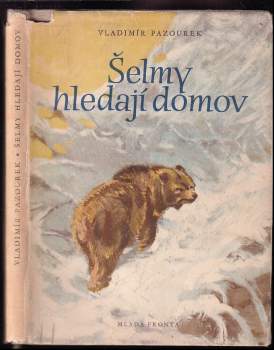 Šelmy hledají domov - Vladimír Pazourek (1957, Mladá fronta) - ID: 787803