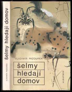 Šelmy hledají domov - Vladimír Pazourek (1989, Albatros) - ID: 478719