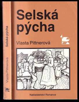 Vlasta Pittnerová: Selská pýcha