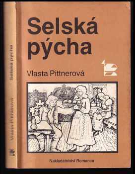 Vlasta Pittnerová: Selská pýcha