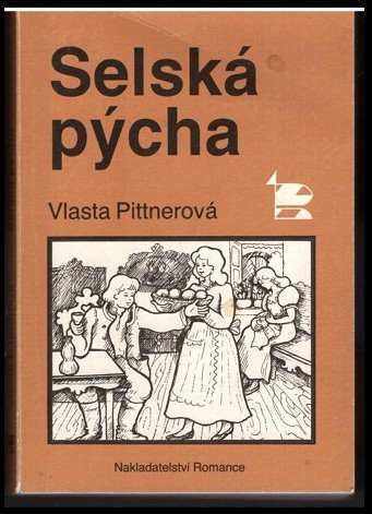 Vlasta Pittnerová: Selská pýcha