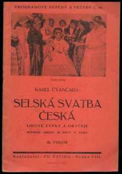 Karel Čvančara: Selská svatba česká : lidové zvyky a obyčeje