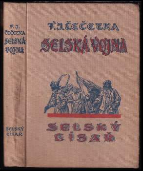 František Josef Čečetka: Selská vojna
