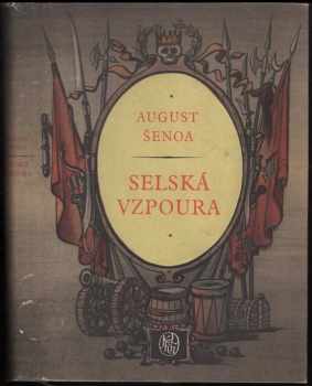 Selská vzpoura - August Šenoa (1953, Státní nakladatelstí krásné literatury, hudby a umění) - ID: 836222
