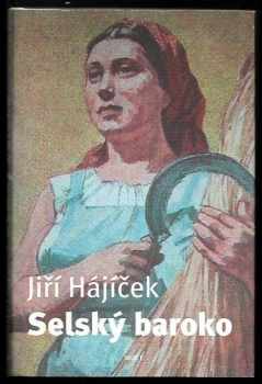 Jiří Hajíček: Selský baroko