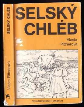 Vlasta Pittnerová: Selský chléb