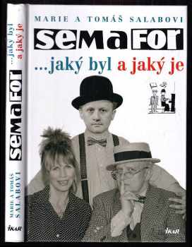 Marie Salabová: Semafor: jaký byl a jaký je