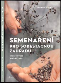 Mechthild Hubl: Semenaření pro soběstačnou zahradu