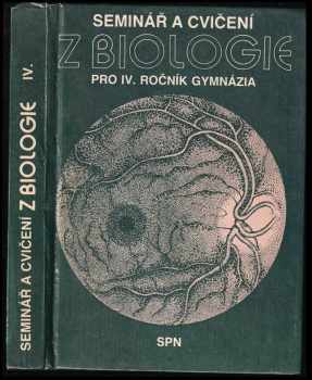 Seminář a cvičení z biologie : pro IV. ročník gymnázia - František Horník (1987, Státní pedagogické nakladatelství) - ID: 753165