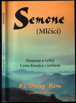 Ki Dong Kim: Semone (Mlčící)