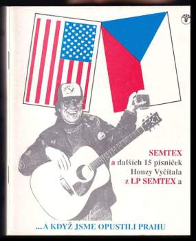 Semtex a dalších 15 písniček Honzy Vyčítala z LP Semtex a --A když jsme opustili Prahu