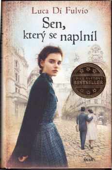 Luca Di Fulvio: Sen, který se naplnil