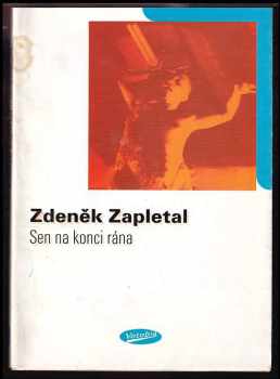 Sen na konci rána - Zdeněk Zapletal (1997, Votobia) - ID: 535255
