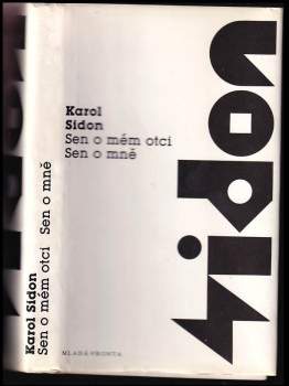 Karol Sidon: Sen o mém otci ; Sen o mně