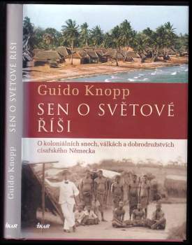 Guido Knopp: Sen o světové říši